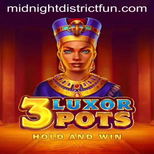 Explore the Enchanting World of 3LuxorPots: Your Guide to MIDNIGHT DISTRICT