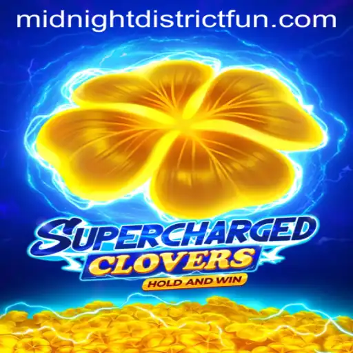 SchargedClovers: Enter the MIDNIGHT DISTRICT