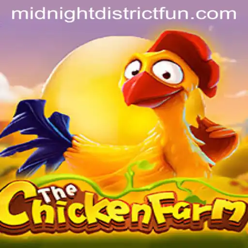 Discover the Thrilling World of ChickenFarm in the Enigmatic Midnight District